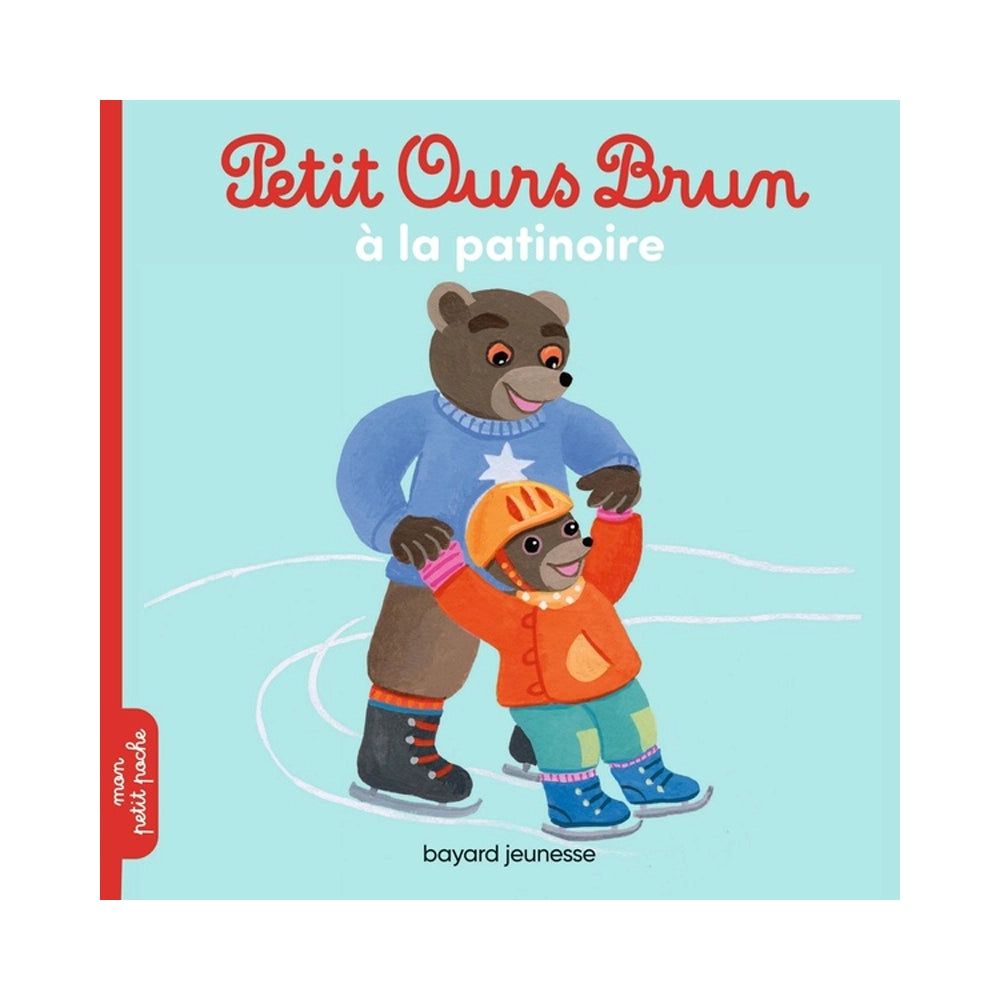 Petit Ours Brun - Va à la Patinoire