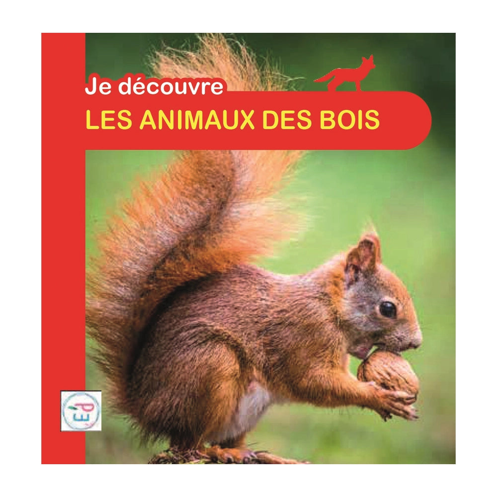 Plume Univers Je Découvre - Les Animaux des Bois