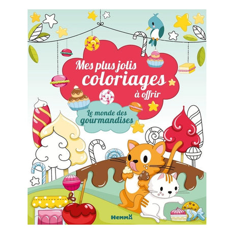 Le Monde des Gourmandises - Mes Plus Jolis Coloriages