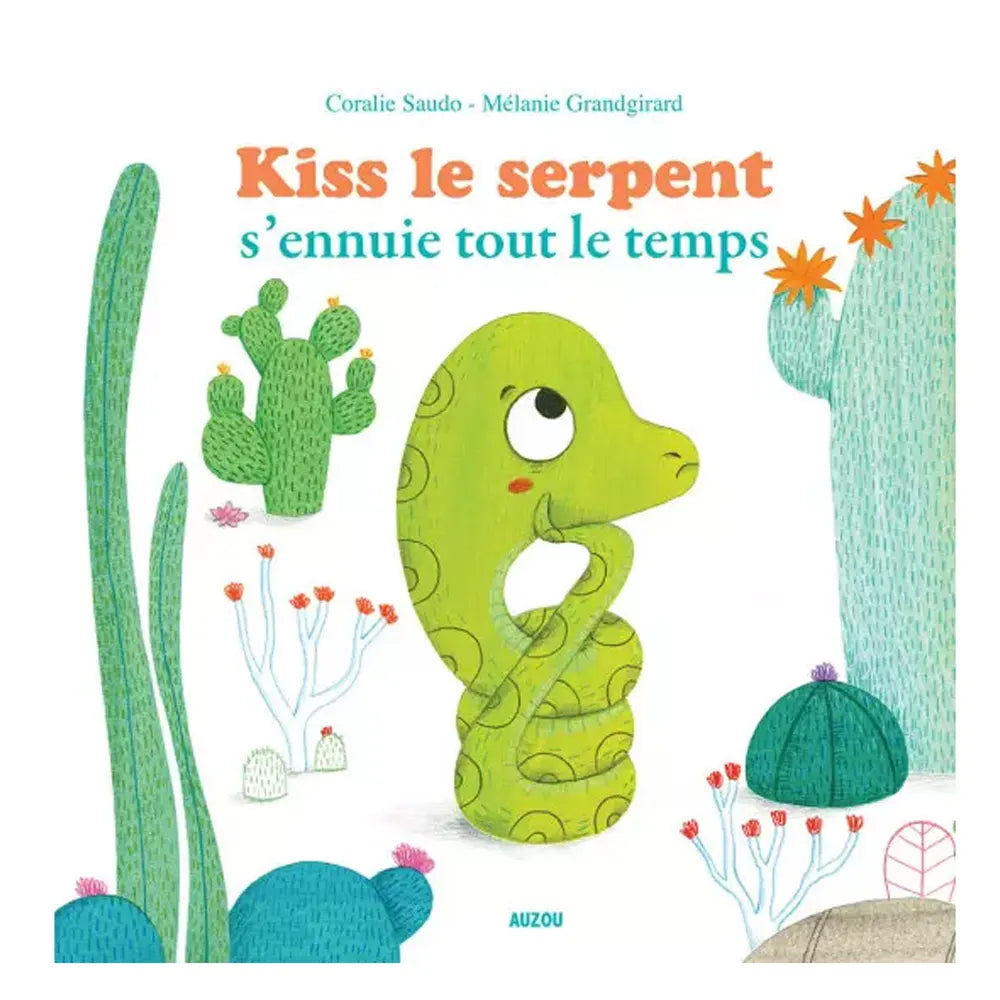 Auzou Kiss le Serpent S'Ennuie Tout le Temps
