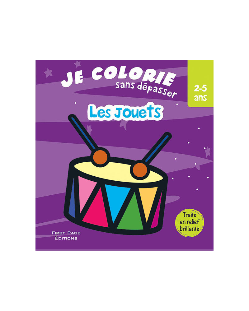 Je Colorie Sans Dépasser - Les Jouets