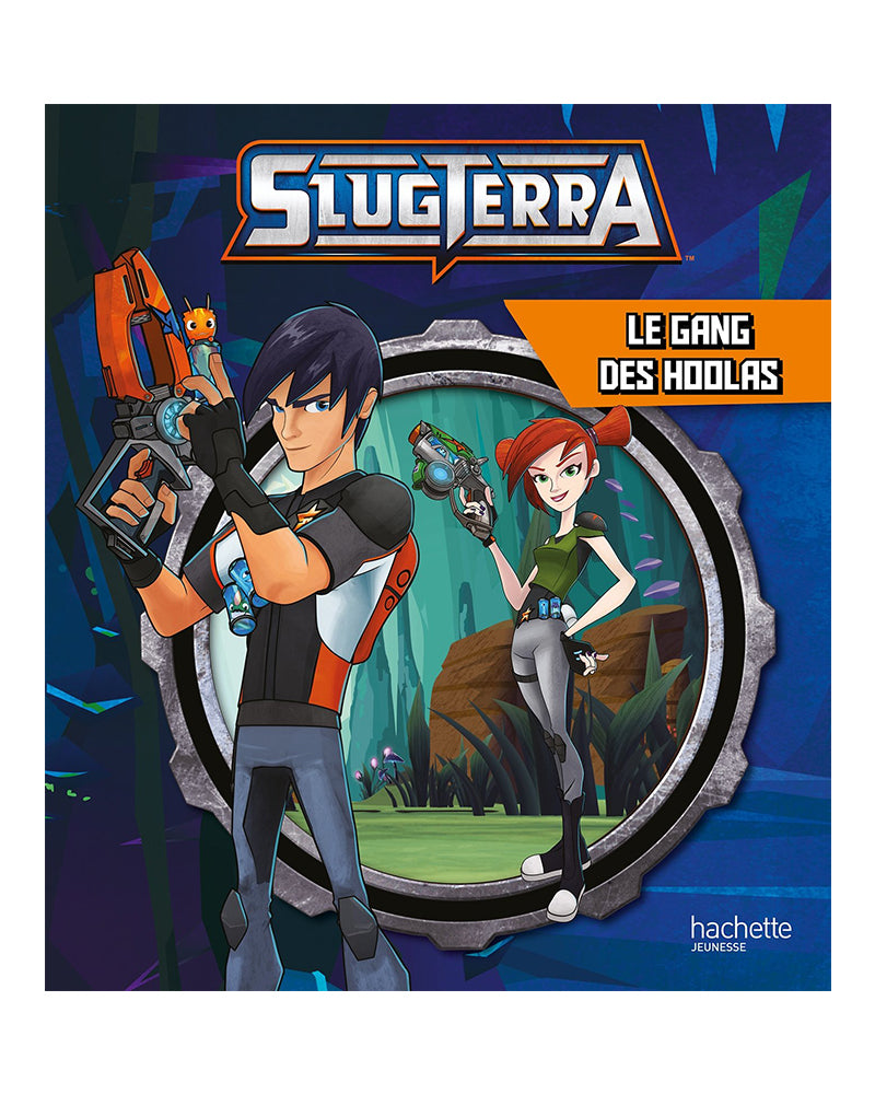 SLUGTERRA - La pandilla Hoolas