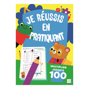 Plume Univers Je Réussis en Pratiquant - Multiplier jusqu’à 100
