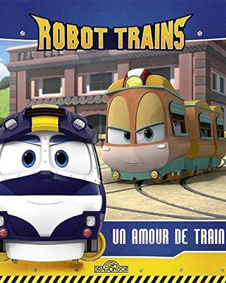 ROBOT TRAINS - Un Amour de Train