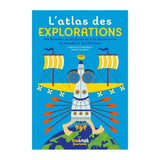 L'atlas des Explorations – Voyage Autour Du Monde