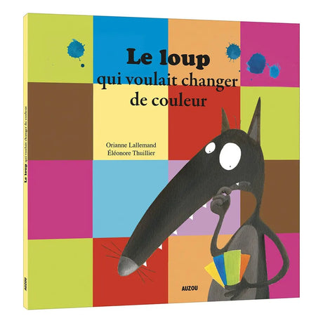 Le Loup Qui Voulait Changer de Couleur