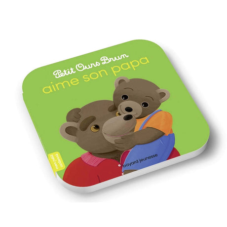 Petit Ours Brun Aime son Papa - Mon petit Cartonné