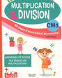 Je Réussis : Multiplication & Division CM1