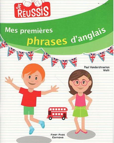 Je Réussis : Mes premiers phrases d'anglais