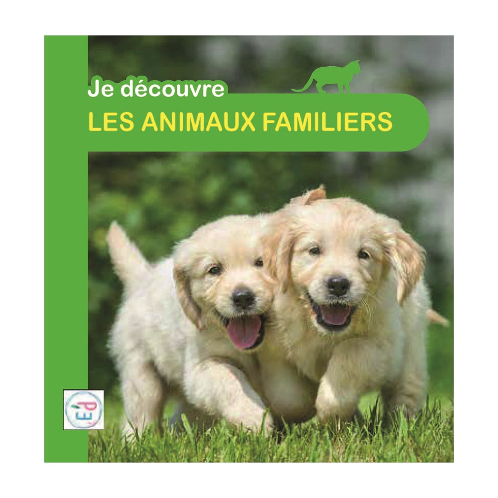 Plume Univers Je Découvre - Les Animaux Familiers