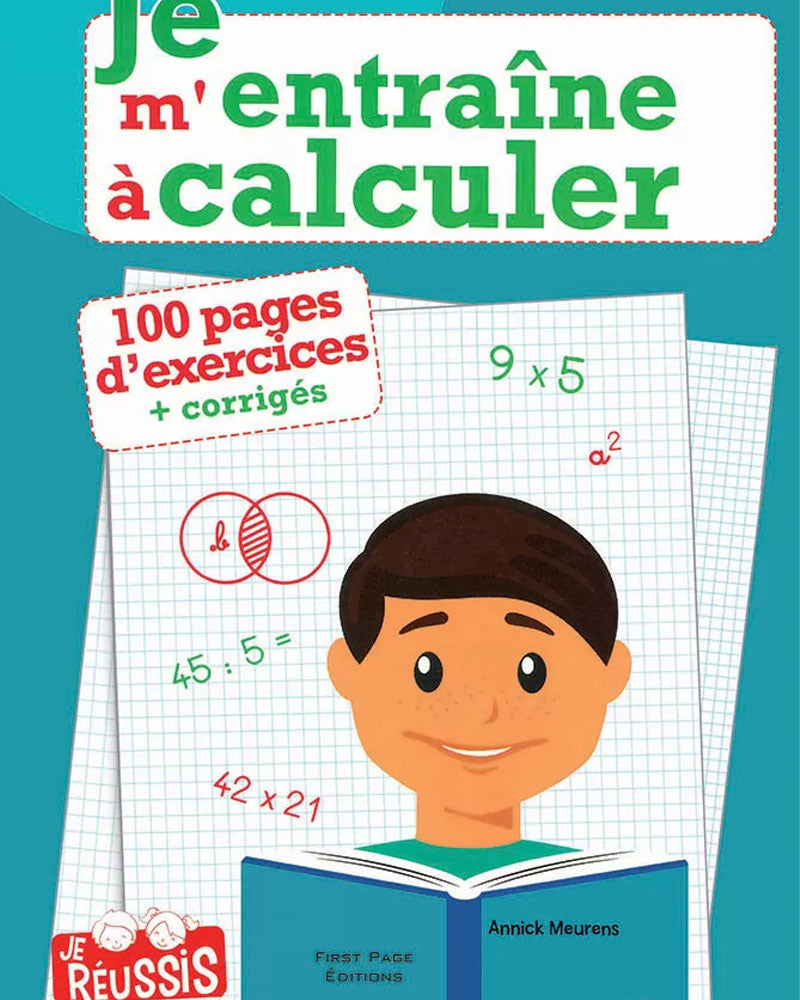 Je Réussis : Je m’entraîne à calculer CM2