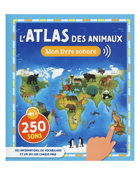 Mon Livre Sonore - L'atlas des Animaux