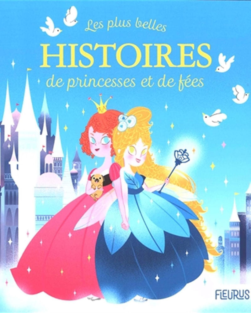 Les plus belles histoires de princesses et de fées