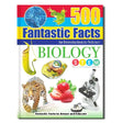 500 Fantastic Facts - Biology