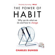 The Power of Habit - Why We Do What We Do and How to Change