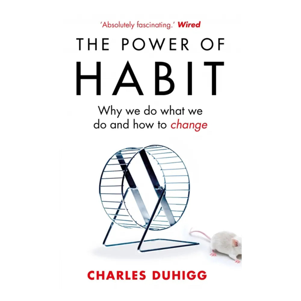 The Power of Habit - Why We Do What We Do and How to Change