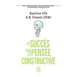 Le Succès par La Pensée Constructive