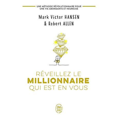 Réveillez le Millionnaire Qui Est en Vous