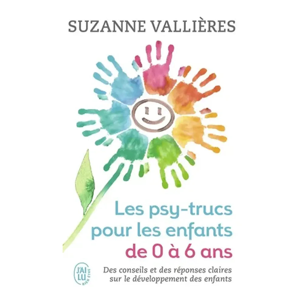 Les Psy-trucs Pour les Enfants de 0 à 6 Ans