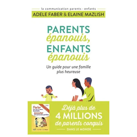 Parents Epanouis Enfants Epanouis - Un Guide pour Une Famille Heureuse