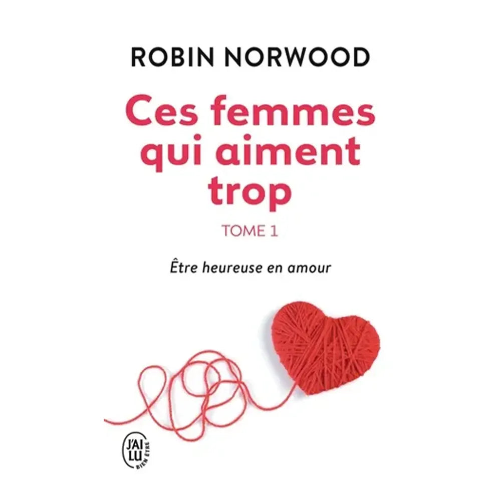 Ces Femmes Qui Aiment Trop - Tome 1