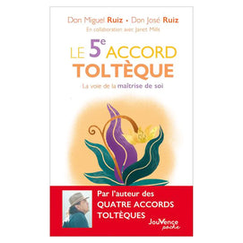 Le 5ème Accord Toltèque : La Voie de la Maîtrise de Soi
