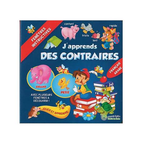 J’apprends des Contraires - Arabe Français
