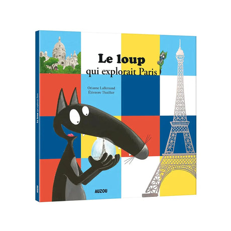 Auzou Le Loup qui Explorait Paris