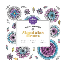 Les Petits Carrés d'Art-Thérapie - Mandalas Fleurs