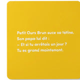 No Longer Has a Pacifier - Petit Ours Brun