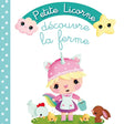 Petite Licorne : Découvre La Ferme