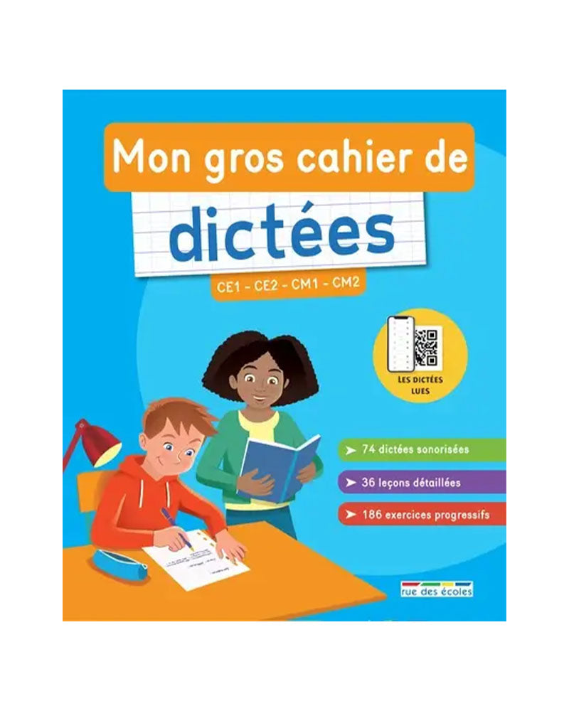 Rue des Ecoles Mon Gros Cahier - Dictées du Ce1 au Cm2