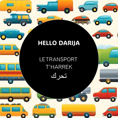 Hello Darija Le transport - T'HARREK