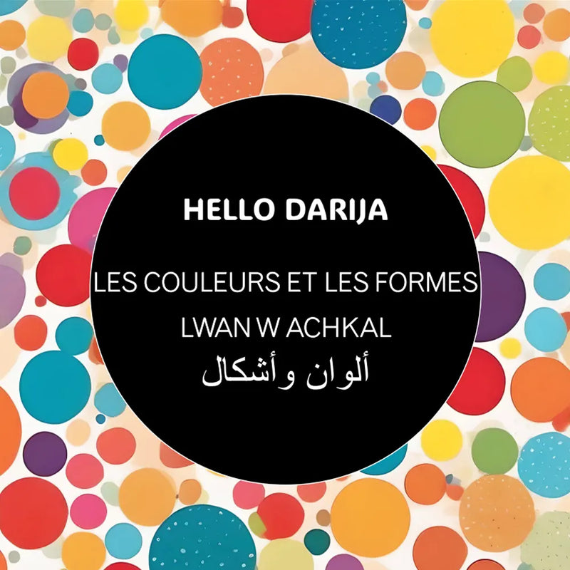 Hola Darija Colores y formas - Lwane o Achkal