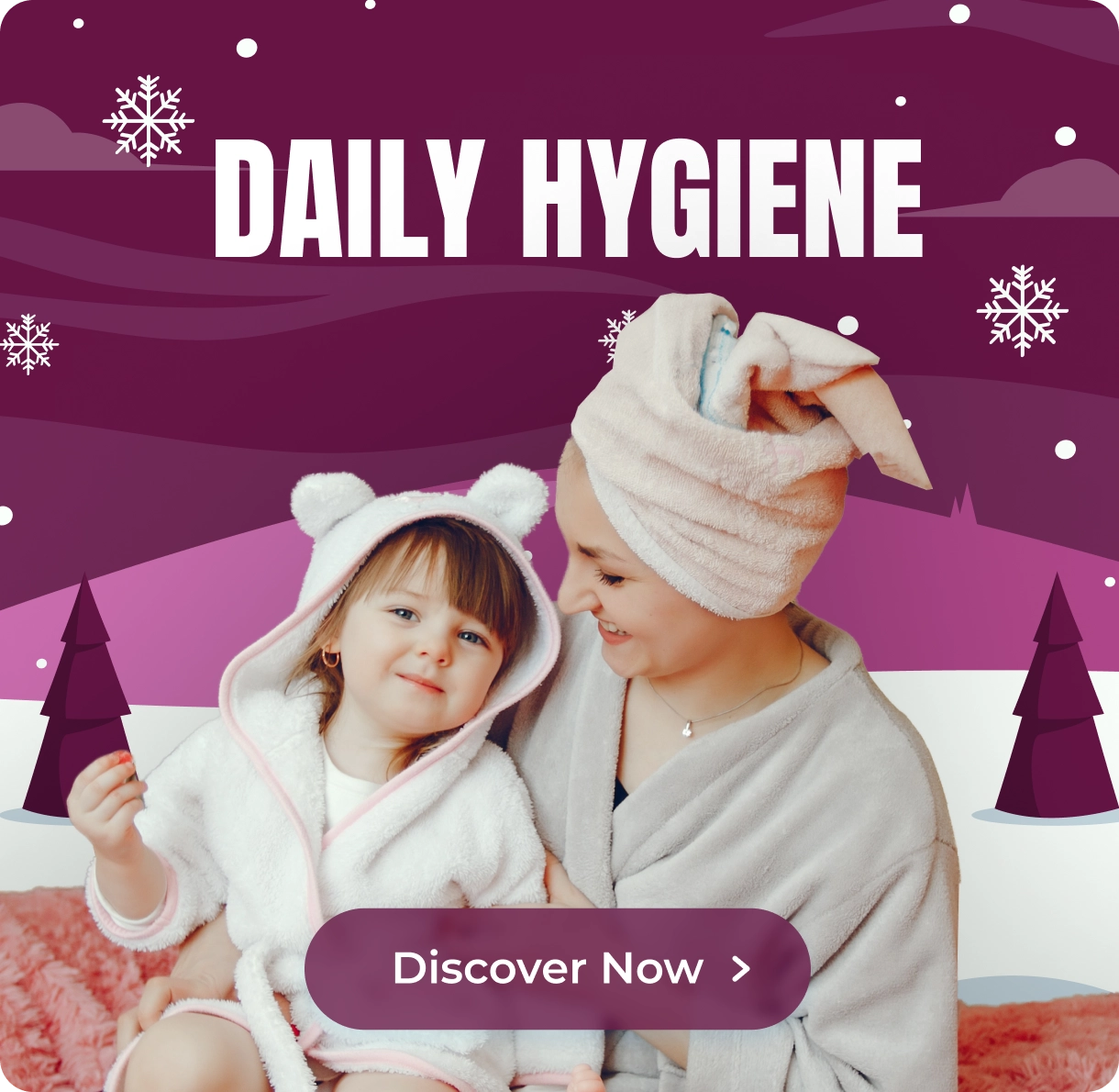 Hygiene and care