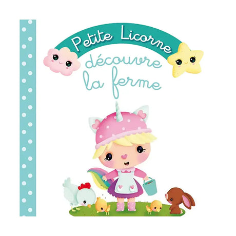 Petite Licorne : Découvre La Ferme