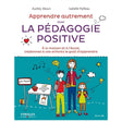 Apprendre Autrement avec la Pédagogie Positive