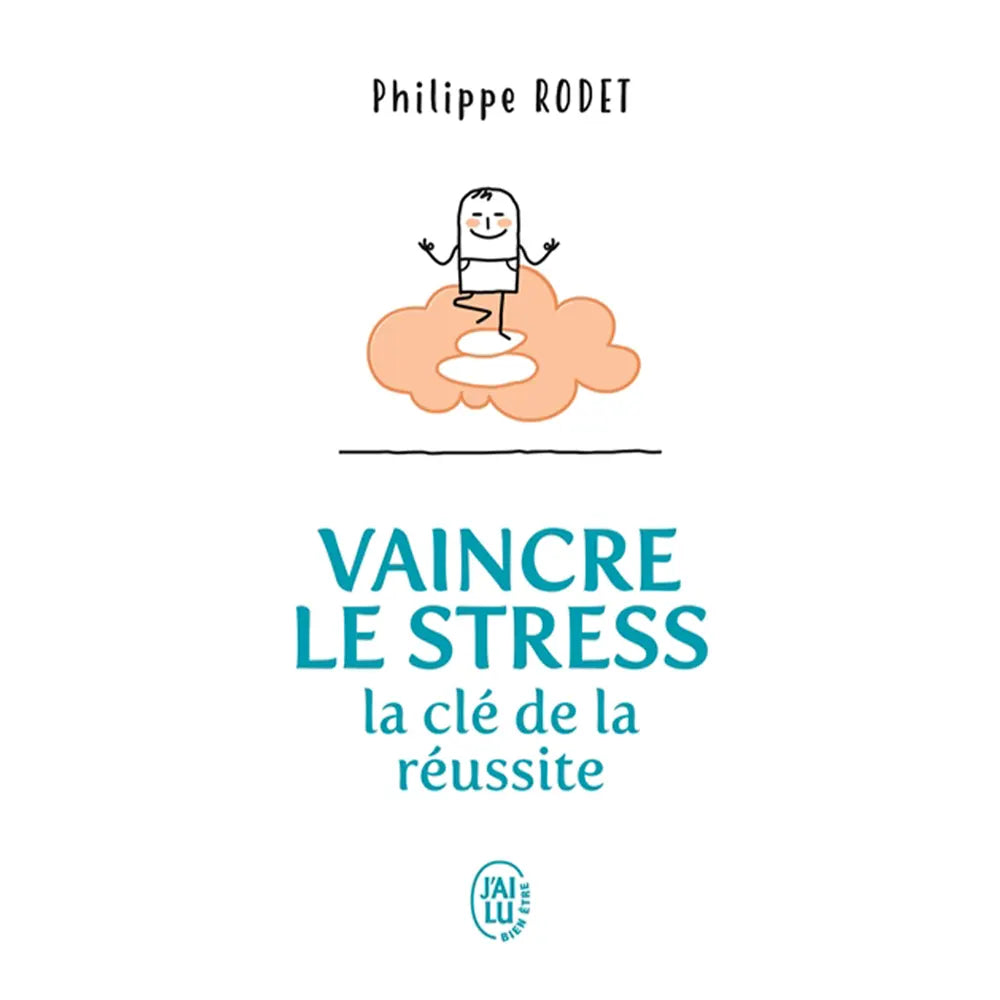 Vaincre le Stress : La Clé de la Réussite