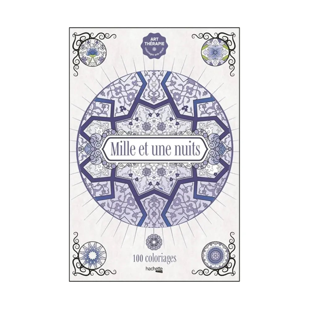 Hachette Mille et une nuits – 100 coloriages