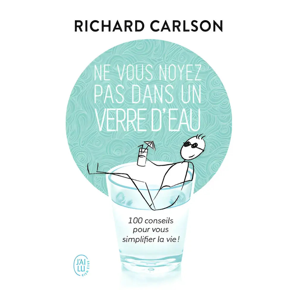 Ne Vous Noyez Pas dans un Verre d'Eau