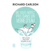 Ne Vous Noyez Pas dans un Verre d'Eau
