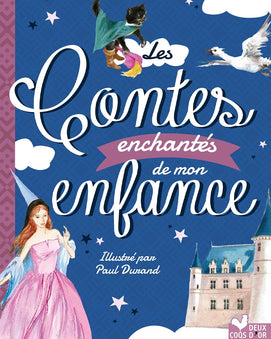 Les contes enchantés de mon enfance