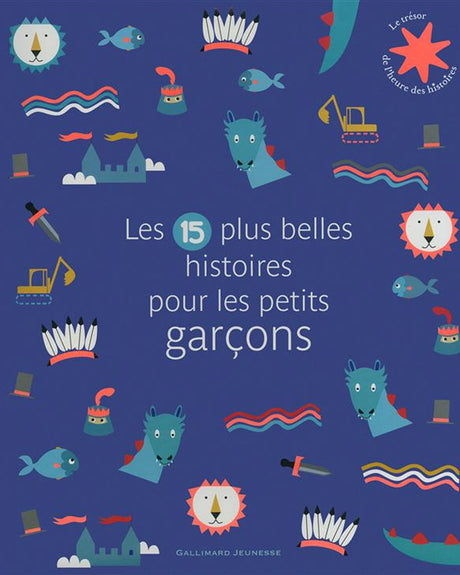 Les 15 plus belles histoires pour les petits garçons