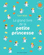 Le grand livre de la petite princesse