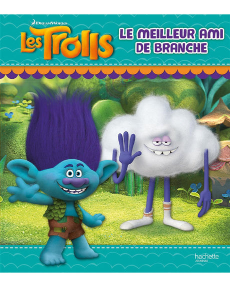 Les Trolls : le Meilleur Ami de Branche