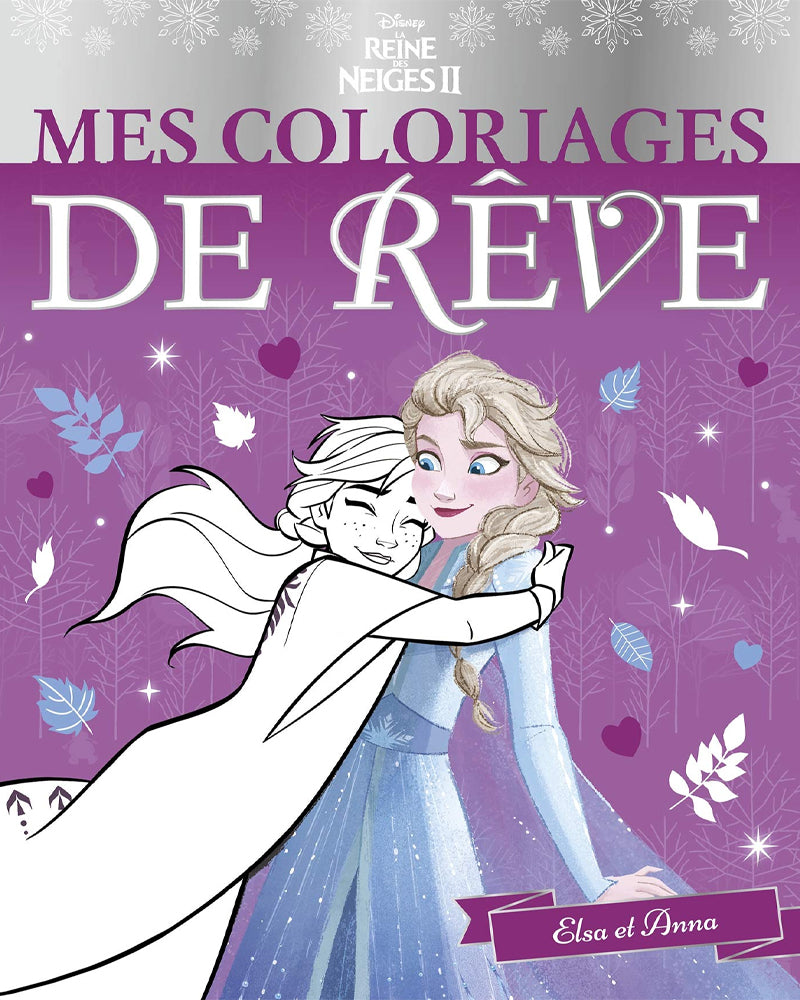 Mes Coloriages de Rêve - Elsa et Anna