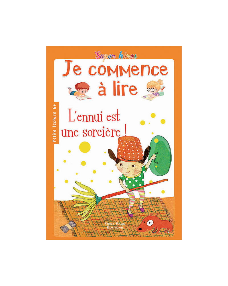 Je Commence à Lire - L’ennui Est Une Sorcière !