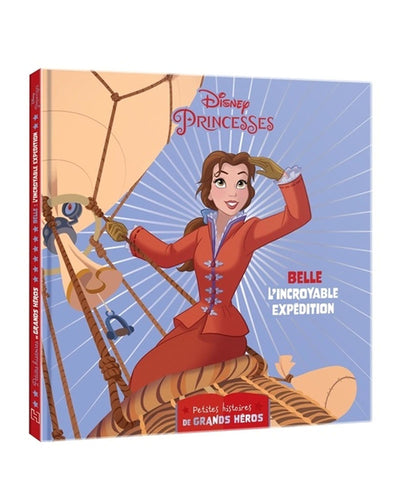 Disney Princesses - Belle L'incroyable Expédition