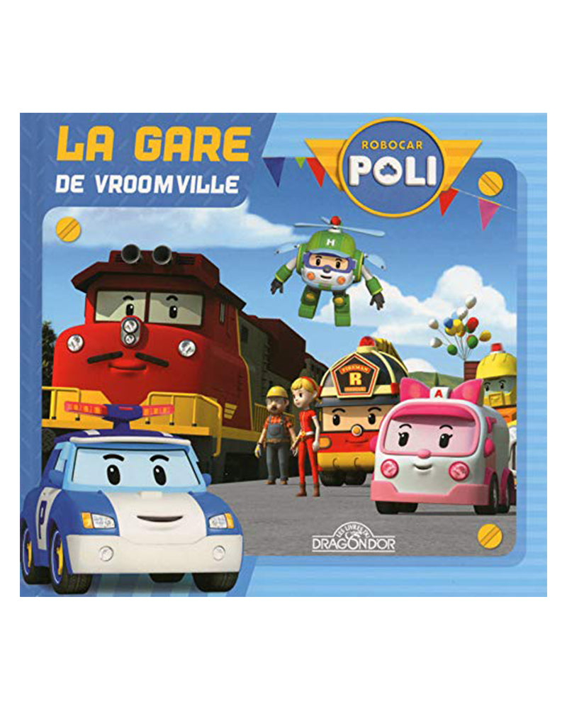 ROBOCAR POLI - La Gare de Vroomville