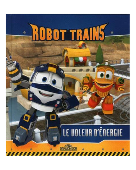 ROBOT TRAINS - Le voleur d'énergie